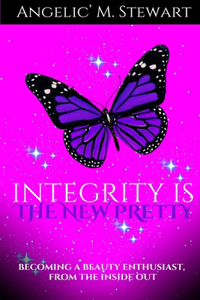 Integrity Is the New Pretty