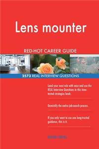Lens mounter RED-HOT Career Guide; 2573 REAL Interview Questions