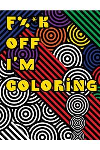 F%*k Off I?m Coloring