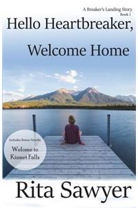 Hello Heartbreaker, Welcome Home: A Breaker's Landing Story Book 1