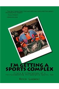 I'm Getting a Sports Complex