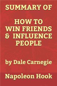 Summary of How to Win Friends & Influence People by Dale Carnegie