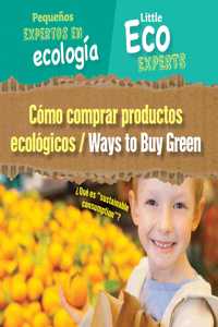 Cómo Comprar Productos Ecológicos / Ways to Buy Green