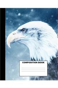 Eagle Composition Book: Eagle Composition Notebook. 132 Pages Wide Ruled 7.5x9.25