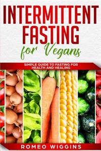 Intermittent Fasting for Vegans