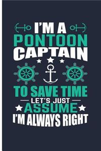 I'm a Pontoon Captain to Save Time Let's Just Assume I'm Always Right