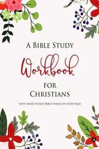 Bible Study Workbook for Christians with hand-picked Bible verses on each page