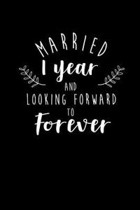 Married 1 Year and Looking Forward to Forever
