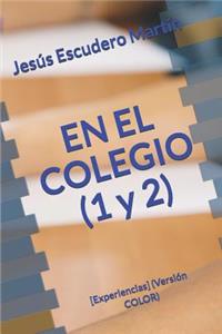 EN EL COLEGIO (1 y 2)
