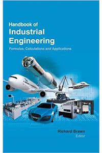 Handbook of Industrial Engineering : Formulas , Calculations & Applications