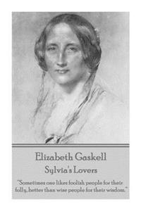Elizabeth Gaskell - Sylvia's Lovers