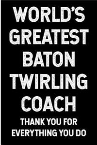 World's Greatest Baton Twirling Coach