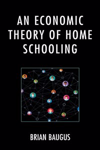 An Economic Theory of Home Schooling