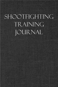 Shootfighting Training Journal