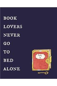 Book Lovers Never Go to Bed Alone: Book Log, Reading Journal, Notebook, Keep Track & Review All of the Books You Have Read! Perfect as a Gift for Any Book Lover.