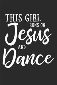 This Girl Runs on Jesus and Dance
