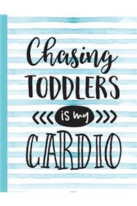 Chasing Toddlers Is My Cardio