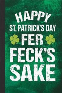 Happy St. Patrick's Day Fer Feck's Sake