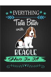 Everything Tastes Better with Beagle Hair in It!