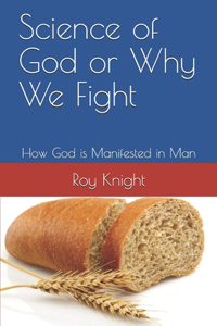 Science of God or Why We Fight