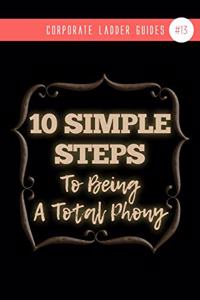 10 Simple Steps To Being A Total Phony