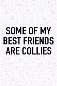 Some of My Best Friends Are Collies