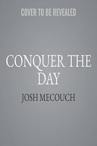 Conquer the Day