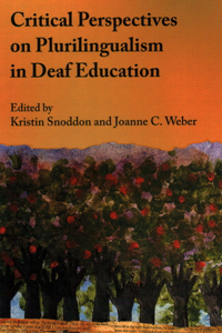 Critical Perspectives on Plurilingualism in Deaf Education
