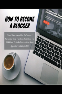 How to Become a Blogger