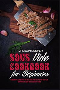 Sous Vide Cookbook for Beginners