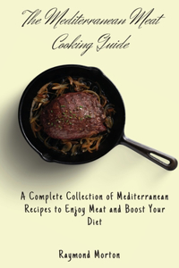 Mediterranean Meat Cooking Guide