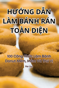 H&#431;&#7898;ng D&#7850;n Làm Bánh Rán Toàn Di&#7878;n