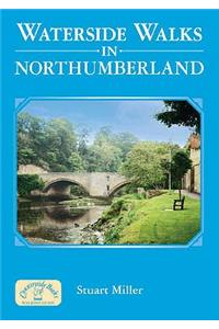 Waterwide Walks in Northumberland