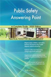 Public Safety Answering Point A Complete Guide - 2020 Edition