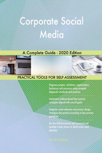 Corporate Social Media A Complete Guide - 2020 Edition