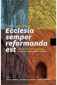 Ecclesia semper reformanda est / The church is always reforming