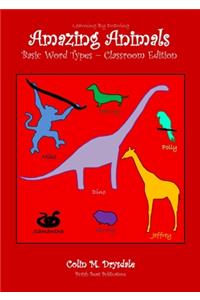 Amazing Animals Basic Word Types - Classroom Edition