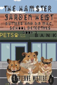 The Hamster Garden Heist