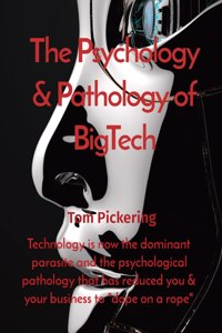 Psychology & Pathology of BigTech