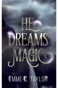 He Dreams Magic