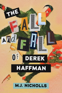 Fall and Fall of Derek Haffman