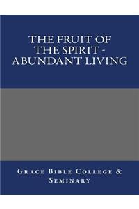 The Fruit of the Spirit - Abundant Living