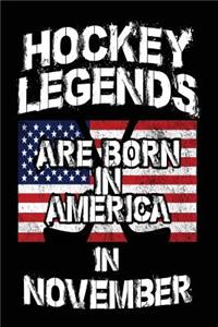 Hockey Legends Are Born In America In November