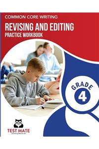 COMMON CORE WRITING Revising and Editing Practice Workbook Grade 4