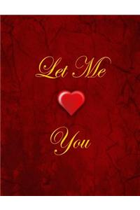Let Me Love You