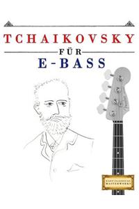 Tchaikovsky Für E-Bass