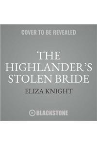 Highlander's Stolen Bride Lib/E