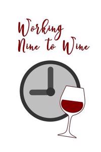 Working Nine to Wine