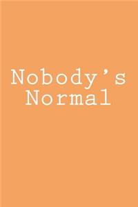 Nobody's Normal