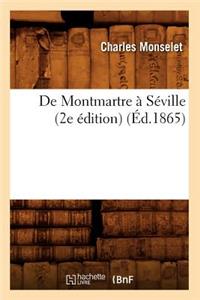 de Montmartre À Séville (2e Édition) (Éd.1865)